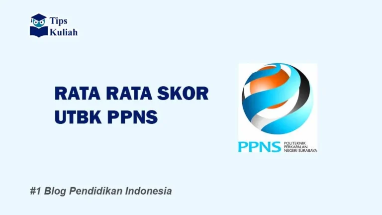 Skor UTBK PPNS Tips Kuliah