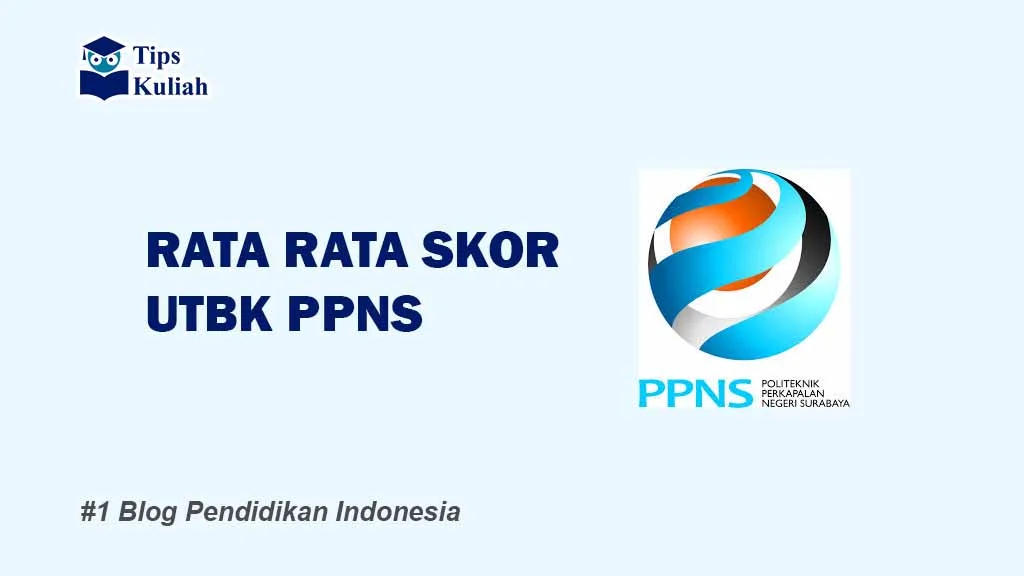 Skor UTBK PPNS Tips Kuliah