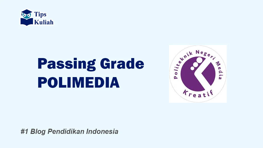 Lengkap Passing Grade POLIMEDIA