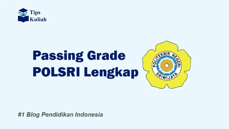 Lengkap Passing Grade POLSRI
