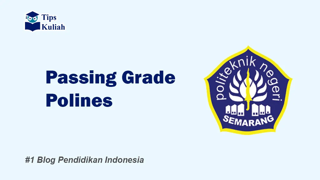 Lengkap Passing Grade Polines