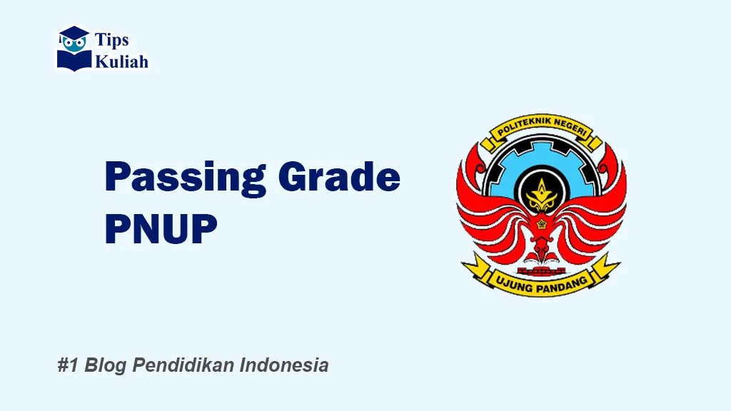 Lengkap Passing Grade PNUP