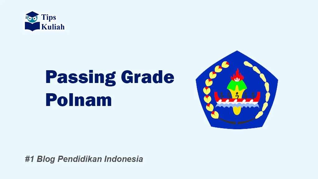 Lengkap Passing Grade Polnam
