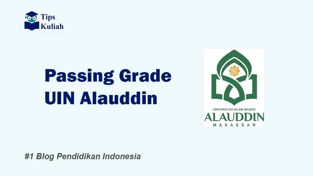 Lengkap Passing Grade UIN Alauddin