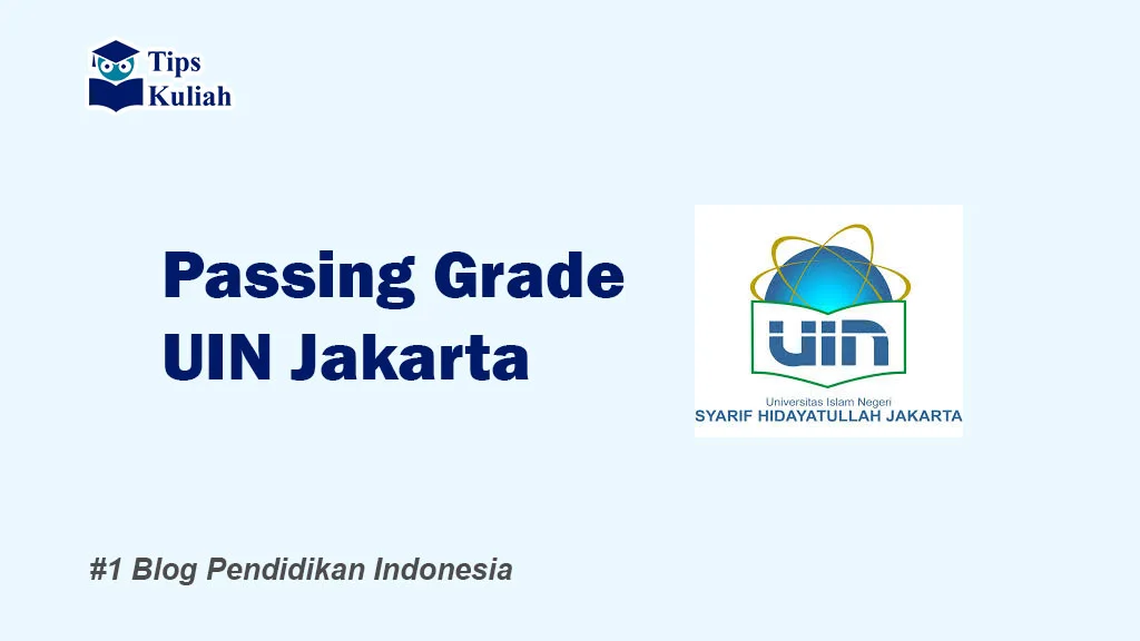 Lengkap Passing Grade UIN Jakarta