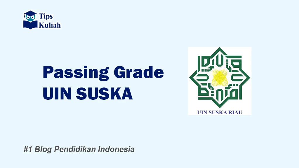 Lengkap Passing Grade UIN SUSKA SNBP dan SNBT